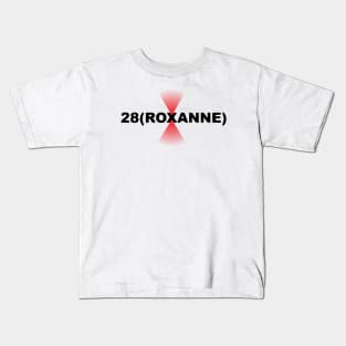 Roxanne X 28 Kids T-Shirt